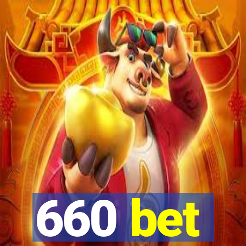 660 bet